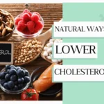 7 Natural Ways to Lower Cholesterol